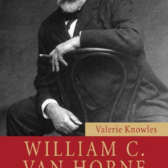 READ EPUB 📪 William C. Van Horne: Railway Titan (Quest Biography Book 26) by  Valeri