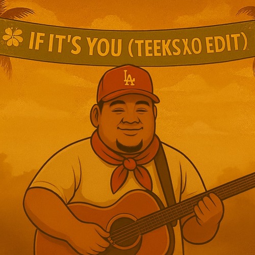 If It’s You (Teeks YO Edit)