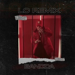 BANDIDA - BANDIDO, REI - LC REMIX