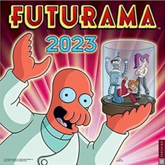 Download~ PDF Futurama 2023 Wall Calendar