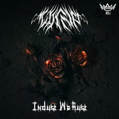 INDUST WE RUST EP