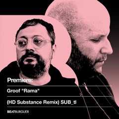 PREMIERE: Groof "Rama" (HD Substance Remix) SUB_tl