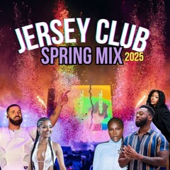 Jersey Club Spring Mix 2025 ( DJ Sliink, DJ Taj, Fazobeats, DJ Irresistible, Mvntana)