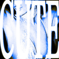 cute (slowed + reverb)