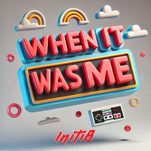 Initi8 - When It Was Me