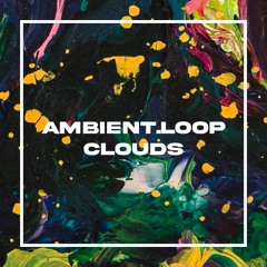 Ambient.loop - Clouds