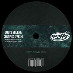 Louis Millne - Certified (Fresh) [GR049]