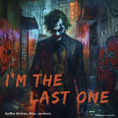 I'm the Last One