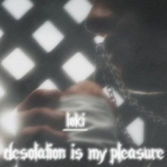 Løki - Desolation Is My Pleasure