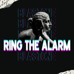 Ring the Alarm - Blastone & CrowdJam