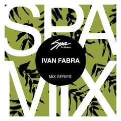 Spa In Disco - Artist 026 - IVAN FABRA - Mix series