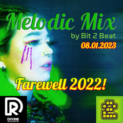 The Melodic House Show with Bit 2 Beat  - 08 Ian 2023 - Farewell 2022! (Free Download)