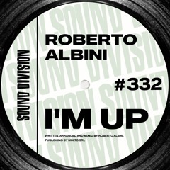 Roberto Albini - I'm Up [OUT NOW]