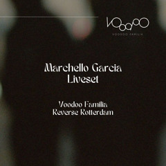 Marchello Garcia live at Voodoo Familia - Reverse Rotterdam