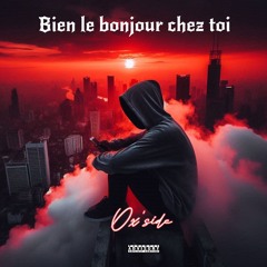 Bien le bonjour chez toi X Ox'side