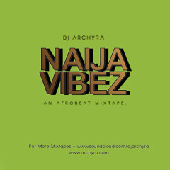 DJ ARCHYRA - NAIJA VIBES