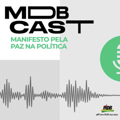 MDB Cast - Manifesto pela Paz na Política