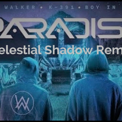 Alan Walker, K-391, Boy in Space - Paradise (Celestial Shadow Remix)