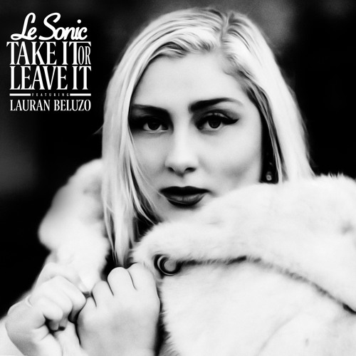 Take It or Leave It (feat. Lauran Beluzo)