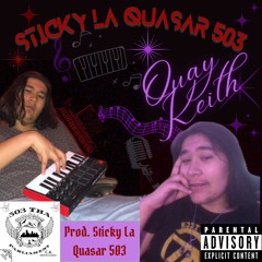 Quay Keith (Prod. Sticky La Quasar 503)