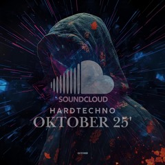 ⚠️Hardtechno <-> Soundcloud <-> Oktober 25'