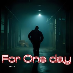 For One Day