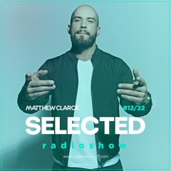 SELECTED By Matthew Clarck 12/22