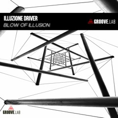 Illuzione Driver - Blow Of Illusion