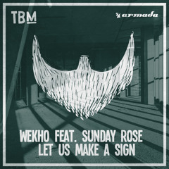 Let Us Make A Sign (feat. Sunday Rose)