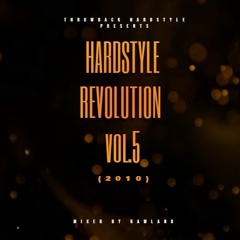 Throwback Hardstyle: HARDSTYLE REVOLUTION Vol.5 (mixed By RAWLAND) (2010)