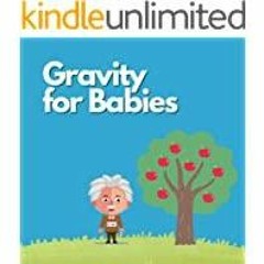 <<Read> Gravity for Babies (Little Explorers Book Set 1)