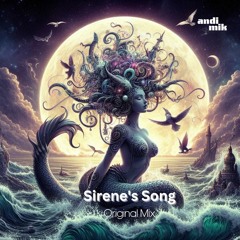 Sirene's Song - Andi Mik (Original Mix)