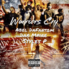 Warriors Cry (feat. Dax Mpire & Styles P)