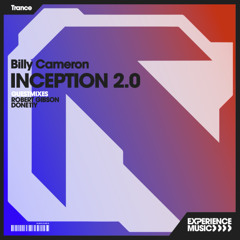 Billy Cameron Presents Inception 2.0 Ep 61 Robert Gibson & Done11y Guest Mixes