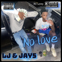 NO LOVE FT LJ