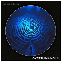 Ben Murphy - Over Thinking [ Bandcamp ]