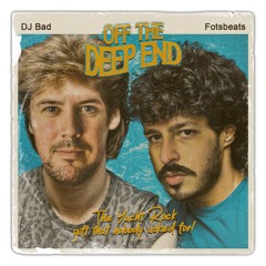 Off The Deep End: The Yacht Rock Mix Nobody Asked For!