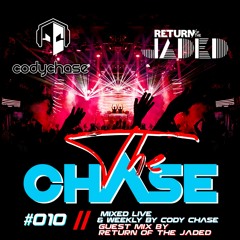 The Chase - Ep 010 feat Return Of The Jaded