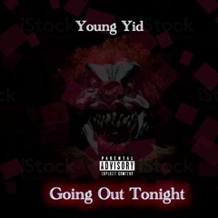 Going Out Tonight (Prod. Young Taylor)