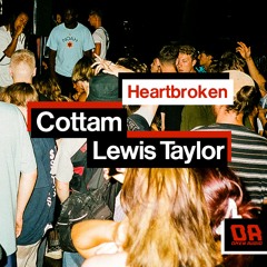 T2 - Heartbroken (Cottam & Lewis Taylor Edit)