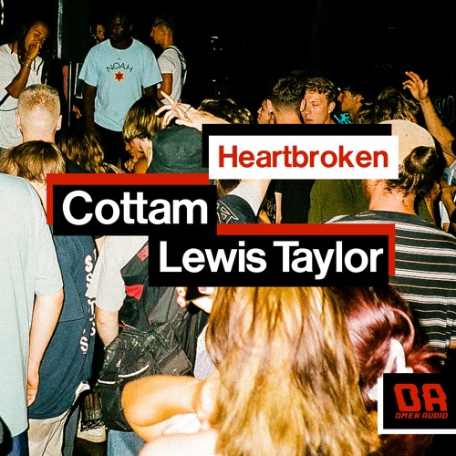 T2 - Heartbroken (Cottam & Lewis Taylor Edit)