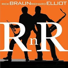 Rick Braun, Richard Elliot - Sao Paulo (Walter G Secret Loved Remix)