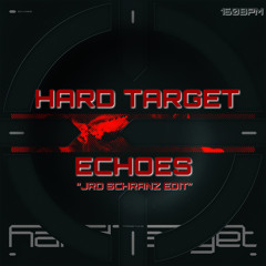 Hard Target - Echoes (JRD Schranz Edit)