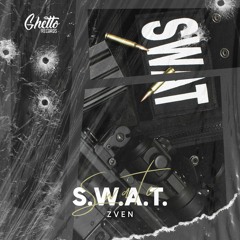 Zven - S.W.A.T