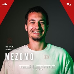 BLVCK RADIO | VOL 121: MEZOMO