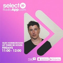 Let There Be House - Select Radio 30.10.2020