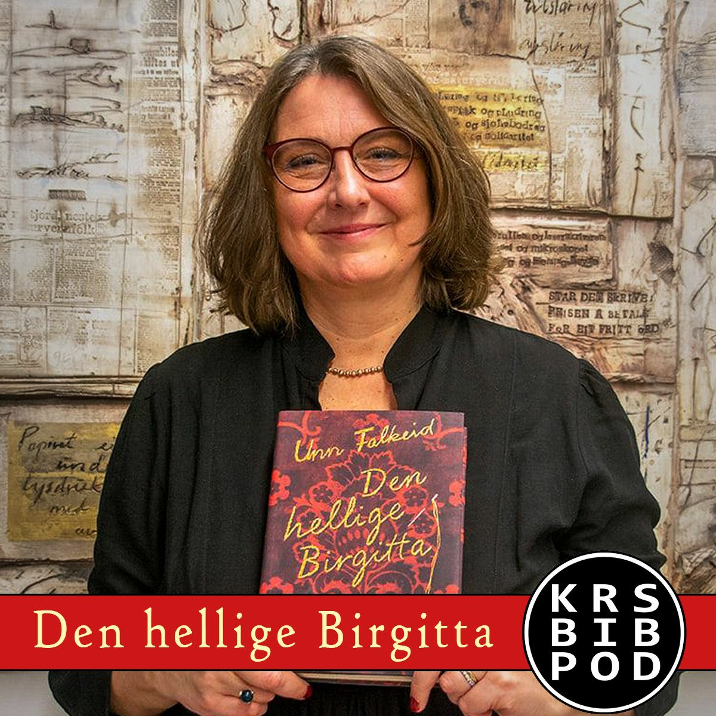 #106 - Unn Falkeid: Den hellige Birgitta - Enken som utfordret Europa