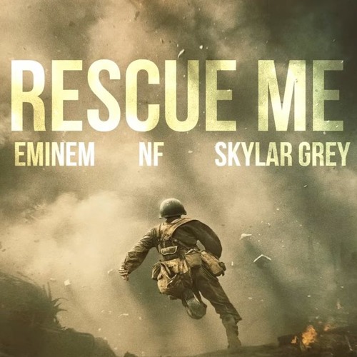 Eminem, NF & Skylar Grey - RESCUE ME (2022)
