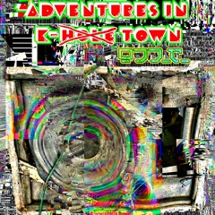 Adventures In K-Town