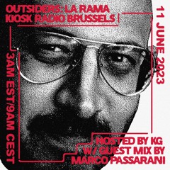 Kiosk Radio Outsiders: La Rama June 2023 w/ Marco Passarani